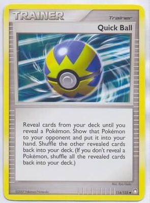 Quick Ball - 114/123 - Uncommon
Diamond &amp; Pearl: Mysterious Treasures Singles