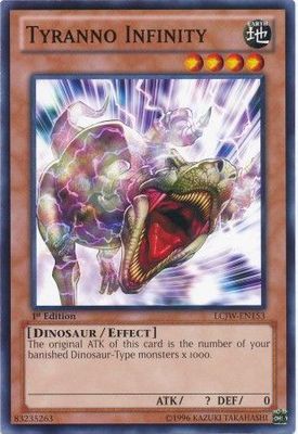 Tyranno Infinity - LCJW-EN153 - Common
Legendary Collection 4: Joey&#39;s World [LCJW]