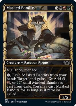 Masked Bandits (Showcase) 319 - Streets of New Capenna (SNC)