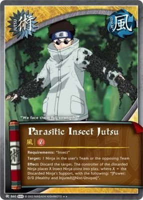 Parasitic Insect Jutsu - J-860 - Rare
Naruto: Weapons of War Foil