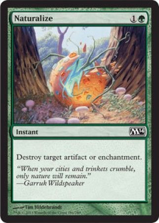 Naturalize
Magic 2014 (M14) Singles