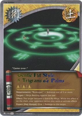 Gentle Fist Style: 8 Trigrams 64 Palms - 775 - Rare
Naruto: Tales of the Gallant Sage