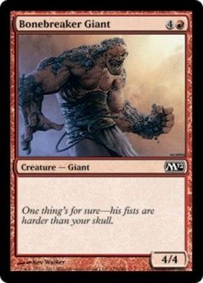 Bonebreaker Giant
Magic 2012 (M12) Singles