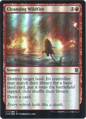 Cleansing Wildfire 137/280 - Foil Zendikar Rising Foil Singles