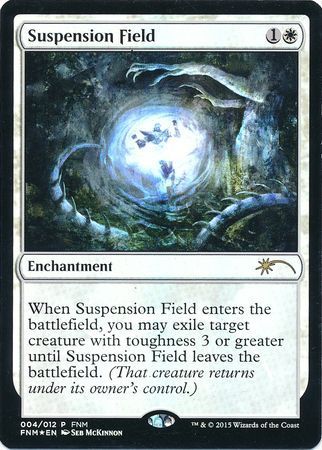 Suspension Field 004/012 - FNM Foil Promo Magic: The Gathering Promo Cards (Español)