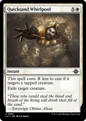 Quicksand Whirlpool - The Lost Caverns of Ixalan (LCI) The Lost Caverns of Ixalan