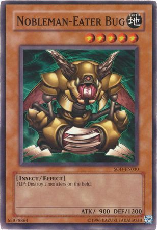 Nobleman-Eater Bug - SOD-EN030 - Common Unlimited Soul of the Duelist [SOD] Unlimited Singles