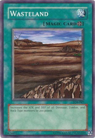 Wasteland (Spell) - LOB-047 - Common Unlimited Legend Of Blue Eyes White Dragon [LOB] Unlimited Singles