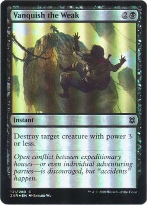 Vanquish the Weak 131/280 - Foil Zendikar Rising Foil Singles