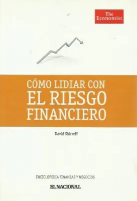SH Como Lidiar con El Riesgo Financiero Libro Espanol David Shirreff Tapa Dura The Economist
