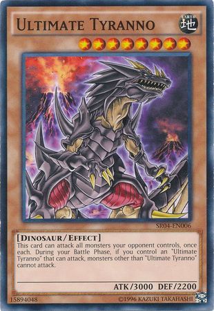Ultimate Tyranno - SR04-EN006 - Common Unlimited Structure Deck: Dinosmasher&#39;s Fury Unlimited Singles