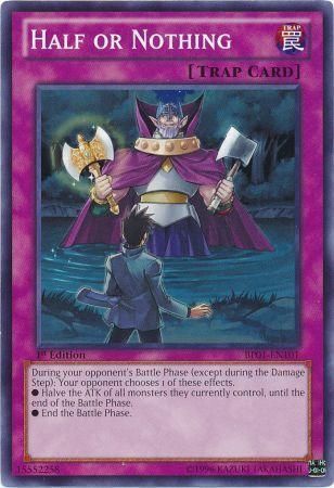 Half or Nothing - BP01-EN101 - Common 1st Edition Battle Pack: Epic Dawn 1st Edition Singles