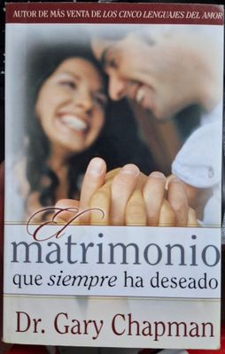 SH8 El Matrimonio que Siempre ha Deseado Libro Espanol Dr Gary Chapman