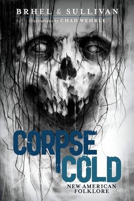 SH Corpse Cold Libro New American Folklore Ingles Brhel Sullivan