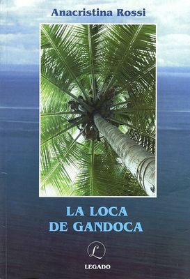 SJ La Loca de Gandoca Libro Espanol Anacristina Rossi