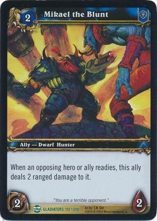 Mikael the Blunt - Gladiators 112/208 - Uncommon WoW: Archives