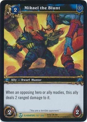Mikael the Blunt - Gladiators 112/208 - Uncommon WoW: Archives