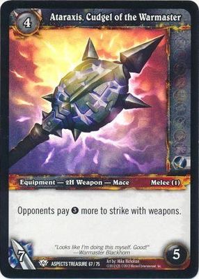 Ataraxis, Cudgel of the Warmaster - Aspects Treasure 67/75 - Common foil WoW: Battle of the Aspects Treasure Pack Singles