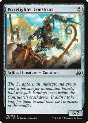 Prizefighter Construct 172/184- Aether Revolt (AER)