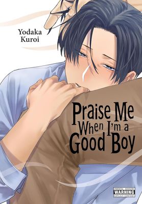Praise Me When I&#39;m a Good Boy Yaoi Manga