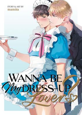 Wanna Be My Dress-Up Lover? Yaoi Manga BL