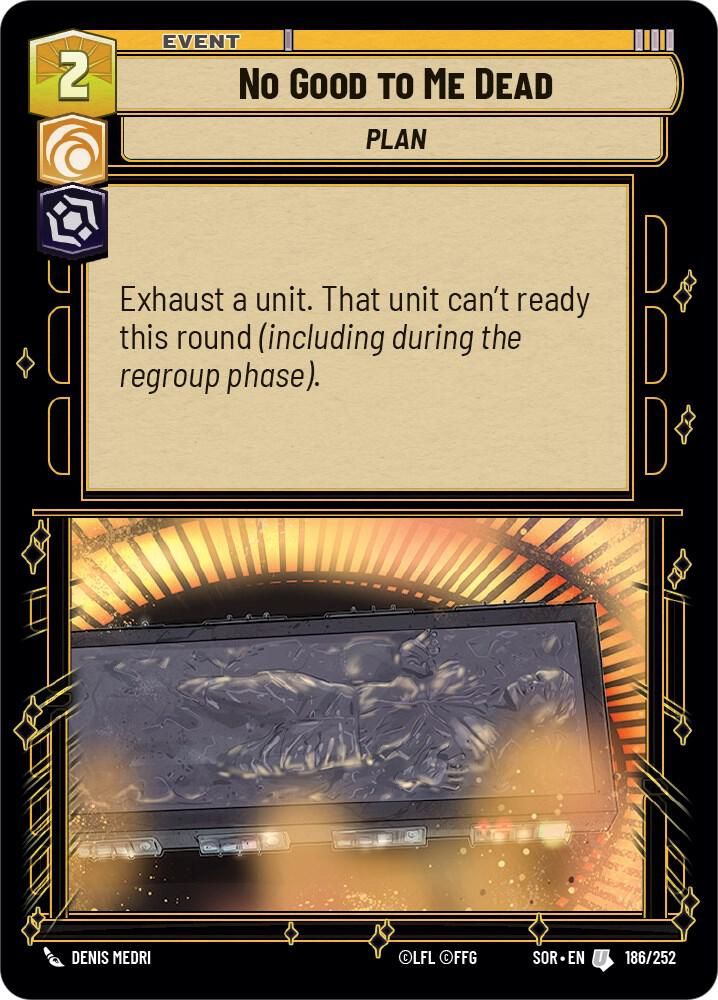 No Good to Me Dead - Spark of Rebellion (SOR) Spark of Rebellion