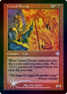 Crazed Firecat - Foil Torment Foil Singles