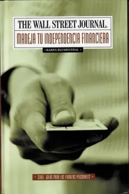 SHX2 The Wall Street Journal Libro Maneja tu Independencia Financiera Libro Tapa Dura Karen Blumenthal Usado
