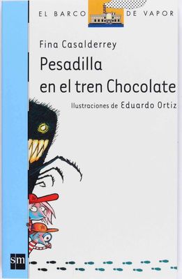 SHX2 Pesadilla en el Tren Chocolate Libro Fina Casalderrey Eduardo Ortiz Usado