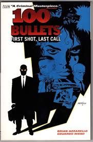 BA33 100 Bullets Comics First Shot Last Call Vertigo Comics