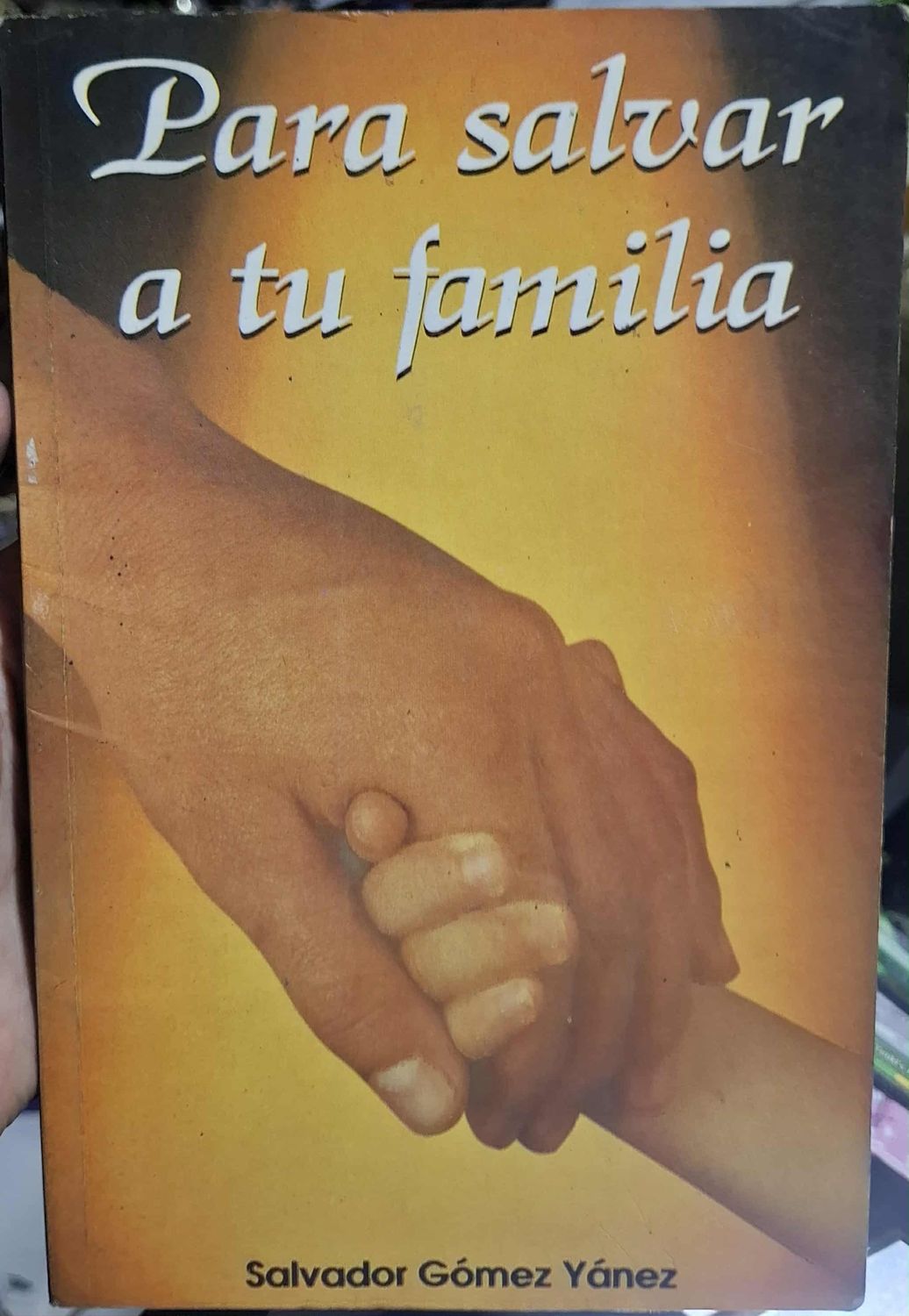 BA35 Para Salvar a tu Familia Libro Salvador Gomez Yanez