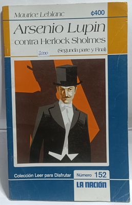 NELA-n, Arsenio Lupin Contra Herlock Sholmes   Numero 153 Espanol  Segunda Parte Y Final   Maurice Leblanc La Nacion