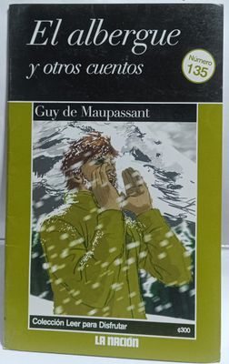 NELA-n, El Albergue Y Otros Cuentos  Libro Guy DeMaupassant Numero 135  La Nacion Espanol