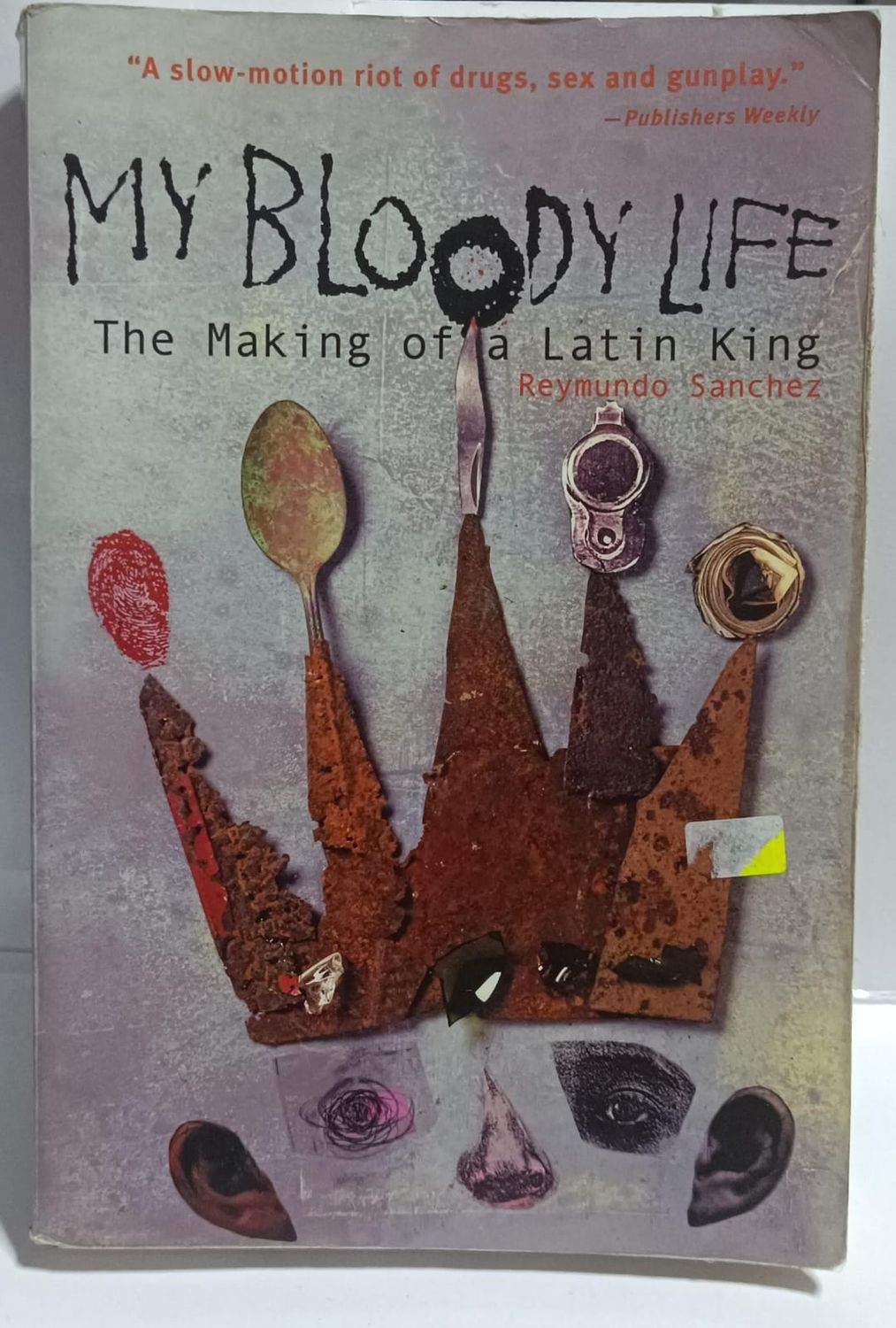 NELA-n, My Bloody Life Libro The Making of a Latin King  Reymundo Sanchez Ingles