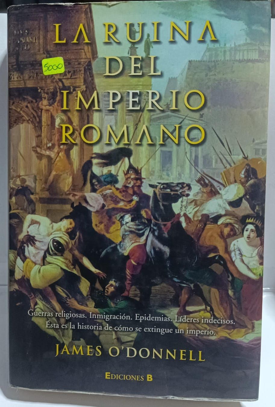 NELA-n, La Ruina Del Imperio Romano Libro James O&#39;donnell Tapa Dura  Espanol