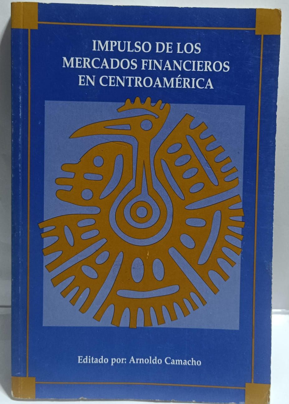 NELA-n Impulso De Los Mercados Financieros en CentroAmerica Arnoldo  Camacho  Libro Tapa Blanda Espanol