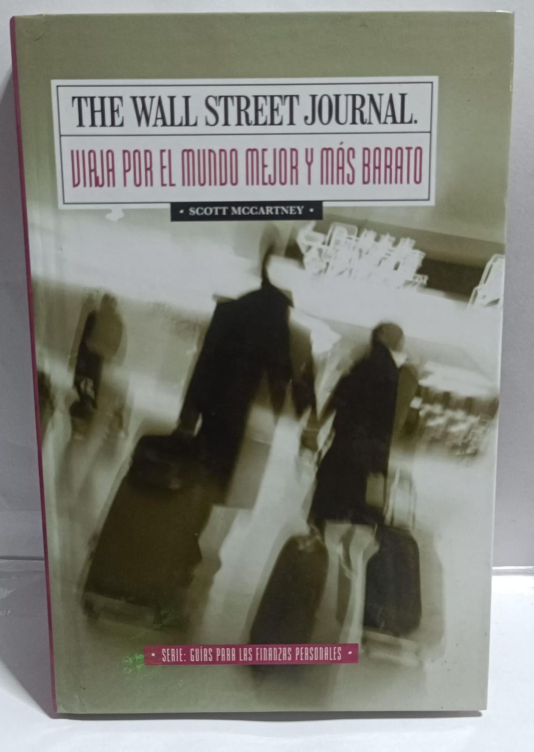 NELA-n, The Wallstreet Journal Viajar Por el Mundo Mejor y Mas Barato Libro Scott McCartney Tapa Dura Espanol