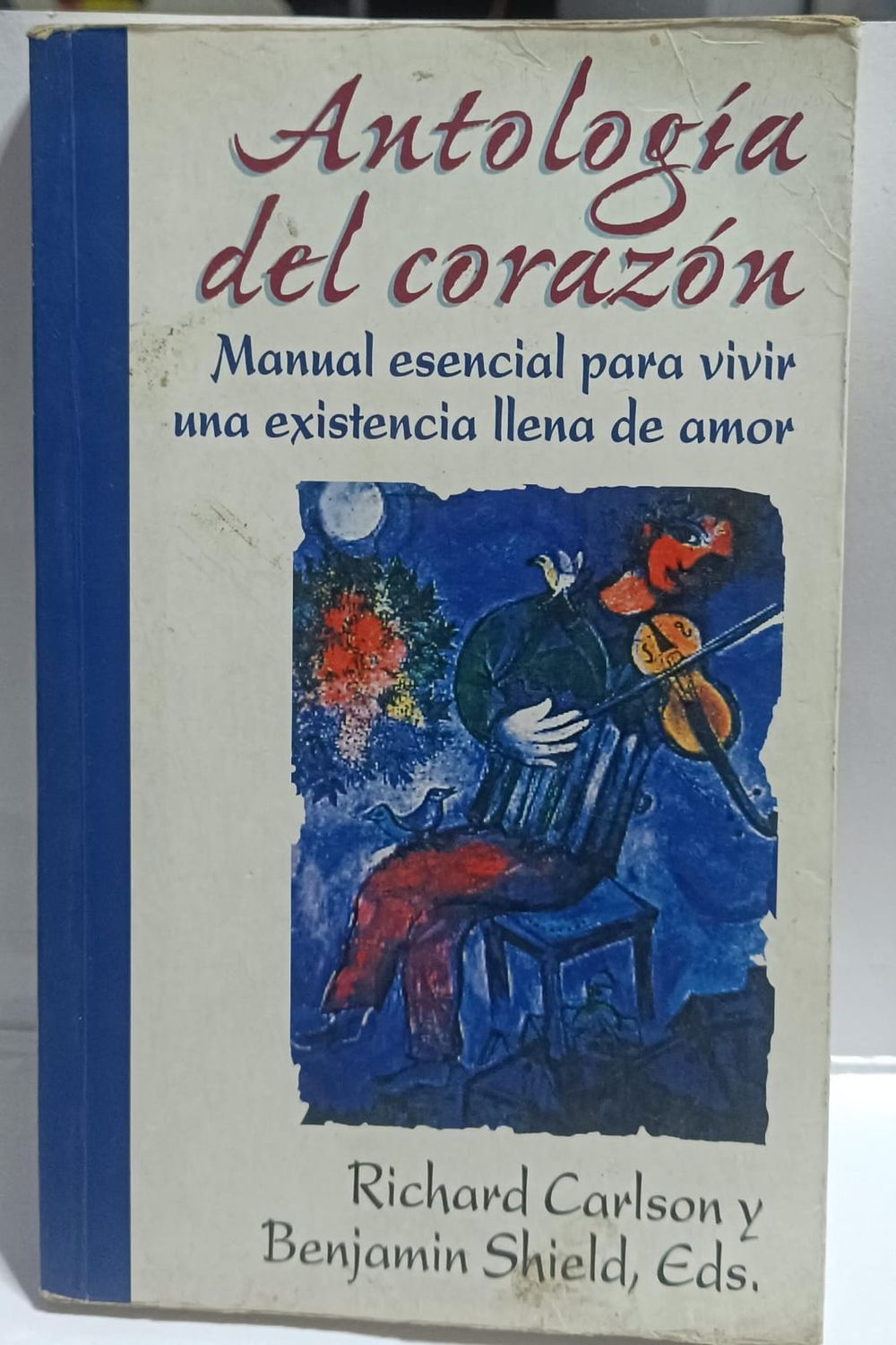 NELA-u, Antologia Del Corazon  Libro Richard Carlson y bemjamin Shield Espanol