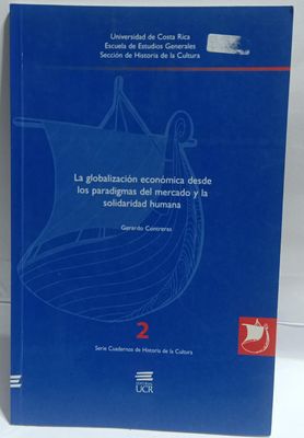 NELA-u, La Globalizacion Economica desde los Paradigmas del Mercado y la Solidaridad Humana