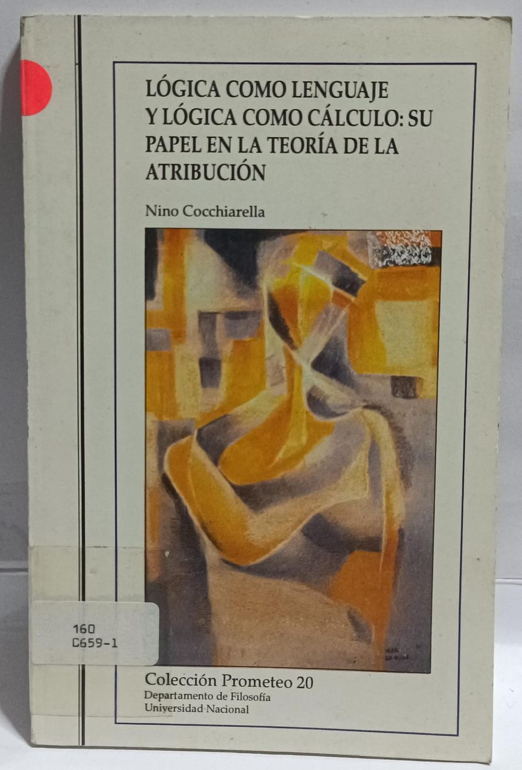 NELA-u, Logica Como Lenguaje Y Logica como Calculo: Su Papel EN la Teoria de la Atribucion.  Nino Cocchiarella