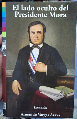 SJ2 El Lado Oculto del Presidente Mora Libro Español Armando Vargas Araya
