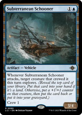 Subterranean Schooner - The Lost Caverns of Ixalan (LCI) The Lost Caverns of Ixalan