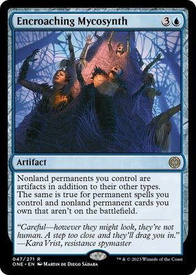 Encroaching Mycosynth - Phyrexia: All Will Be One (ONE) Phyrexia: All Will Be One