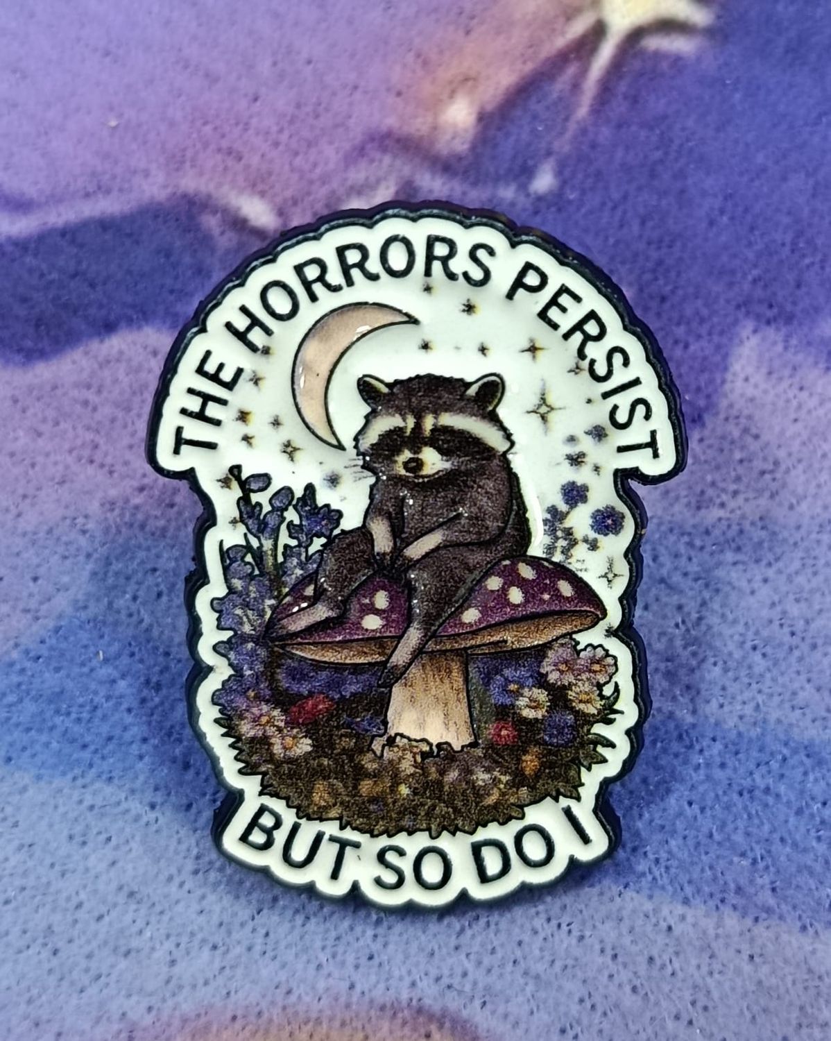 KM Pin Metalico Mapache the Horrors Persist But So Do I