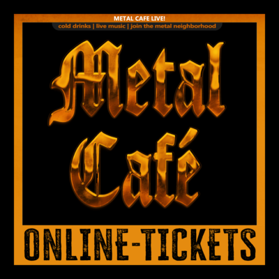Tickets Metal Café