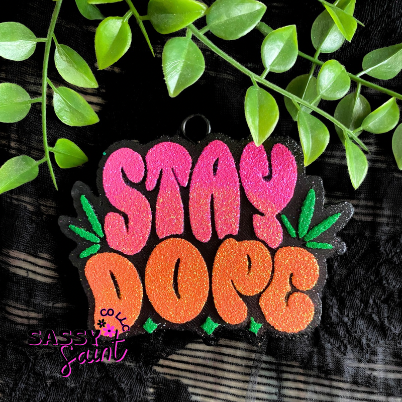 Stay Dope Car Freshener