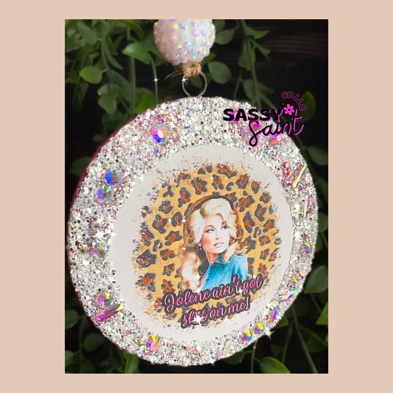 Jolene Ain’t Got Sh$t On Me Car Freshener