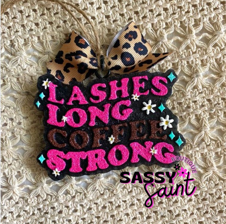 Lashes Long Coffee Strong Car Freshener
