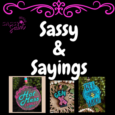 Sassy &amp; Sayings