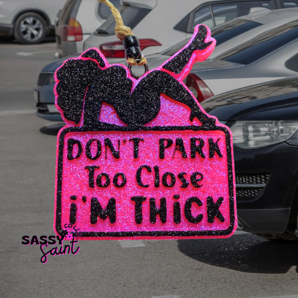 Don’t Park Too Close Car Freshener